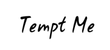Tempt Me